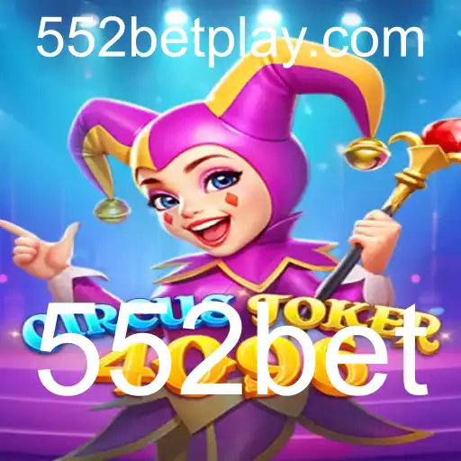 Descubra o Fascinante Mundo do Jogo CircusJoker4096 com 552bet